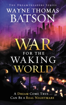 The War for the Waking World, Batson, Wayne Thomas