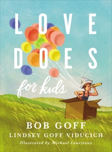 Love Does for Kids, Goff, Bob & Viducich, Lindsey Goff