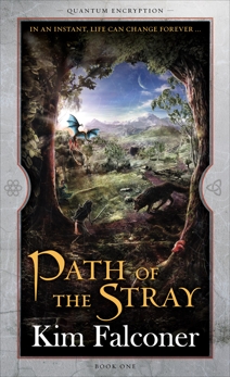 Path of the Stray: Quantum Encryption Bk 1, Falconer, Kim