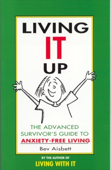 Living It Up: The Advanced Survivor's Guide To Anxiety-Free Living, Aisbett, Bev