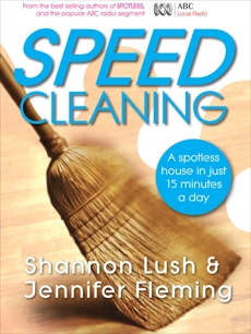 Speedcleaning: Room by room cleaning in the fast lane, Fleming, Jennifer & Lush, Shannon