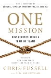 One Mission: How Leaders Build a Team of Teams, Fussell, Chris & Goodyear, C. W.