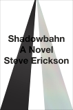 Shadowbahn, Erickson, Steve