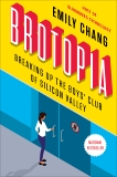 Brotopia: Breaking Up the Boys' Club of Silicon Valley, Chang, Emily