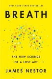 Breath: The New Science of a Lost Art, Nestor, James