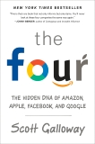 The Four: The Hidden DNA of Amazon, Apple, Facebook, and Google, Galloway, Scott