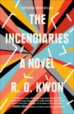 The Incendiaries: A Novel, Kwon, R. O.