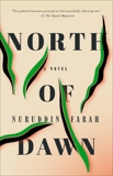 North of Dawn: A Novel, Farah, Nuruddin