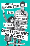 Ghostbuster's Daughter: Life with My Dad, Harold Ramis, Ramis Stiel, Violet