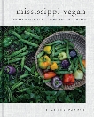 Mississippi Vegan: Recipes and Stories from a Southern Boy's Heart: A Cookbook, Pakron, Timothy