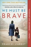 We Must Be Brave, Liardet, Frances