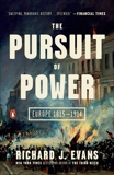 The Pursuit of Power: Europe 1815-1914, Evans, Richard J.