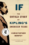 If: The Untold Story of Kipling's American Years, Benfey, Christopher