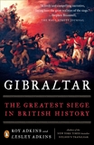 Gibraltar: The Greatest Siege in British History, Adkins, Roy & Adkins, Lesley