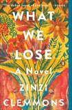 What We Lose: A Novel, Clemmons, Zinzi