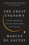 The Great Unknown: Seven Journeys to the Frontiers of Science, du Sautoy, Marcus