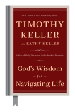 God's Wisdom for Navigating Life: A Year of Daily Devotions in the Book of Proverbs, Keller, Timothy & Keller, Kathy