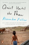 Quiet Until the Thaw: A Novel, Fuller, Alexandra