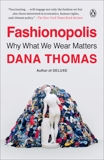 Fashionopolis: Why What We Wear Matters, Thomas, Dana