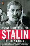 Stalin: Waiting for Hitler, 1929-1941, Kotkin, Stephen