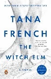 The Witch Elm: A Novel, French, Tana