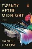 Twenty After Midnight: A Novel, Galera, Daniel