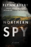 Northern Spy: A Novel, Berry, Flynn