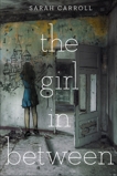 The Girl in Between, Carroll, Sarah