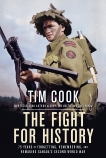 The Fight for History: 75 Years of Forgetting, Remembering, and Remaking Canada's Second World War, Cook, Tim