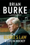 Burke's Law: A Life in Hockey, Burke, Brian & Brunt, Stephen