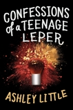 Confessions of a Teenage Leper, Little, Ashley