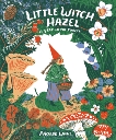 Little Witch Hazel: A Year in the Forest, Wahl, Phoebe