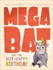 Megabat and the Not-Happy Birthday, Humphrey, Anna