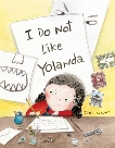 I Do Not Like Yolanda, Abbott, Zoey