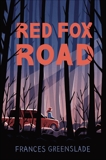 Red Fox Road, Greenslade, Frances