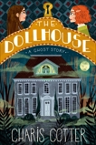 The Dollhouse: A Ghost Story, Cotter, Charis