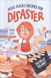 Alice Fleck's Recipes for Disaster, Delaney, Rachelle