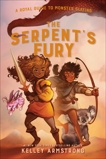 The Serpent's Fury: Royal Guide to Monster Slaying, Book 3, Armstrong, Kelley