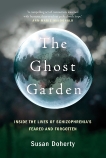 The Ghost Garden: Inside the lives of schizophrenia's feared and forgotten, Doherty, Susan