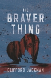 The Braver Thing, Jackman, Clifford