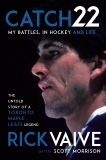 Catch 22: My Battles, in Hockey and Life, Morrison, Scott & Vaive, Rick