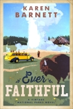 Ever Faithful: A Vintage National Parks Novel, Barnett, Karen