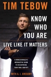 Know Who You Are. Live Like It Matters.: A Homeschooler's Interactive Guide to Discovering Your True Identity, Tebow, Tim