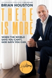 There Is More: When the World Says You Can't, God Says You Can, Houston, Brian