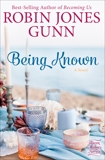 Being Known: A Novel, Gunn, Robin Jones