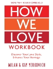 How We Love Workbook, Expanded Edition: Making Deeper Connections in Marriage, Yerkovich, Milan & Yerkovich, Kay