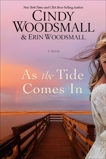 As the Tide Comes In: A Novel, Woodsmall, Cindy & Woodsmall, Erin