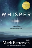 Whisper: How to Hear the Voice of God, Batterson, Mark