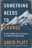 Something Needs to Change: An Urgent Call to Make Your Life Count, Platt, David