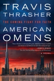 American Omens: The Coming Fight for Faith: A Novel, Thrasher, Travis